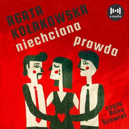 okładka Niechciana prawda audiobook | MP3 | Agata Kołakowska