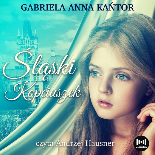 okładka Śląski Kopciuszek audiobook | MP3 | Gabriela Anna Kańtor