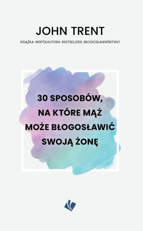 okładka 30 sposobów na które mąż może błogosławić żonę ebook | epub, mobi | John Trent