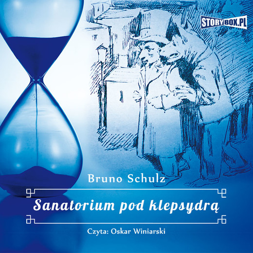 okładka Sanatorium pod klepsydrą audiobook | MP3 | Bruno Schulz
