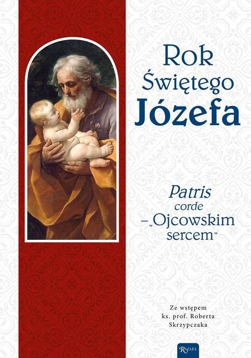 okładka Rok Świętego Józefa „Patris corde – Ojcowskim sercem” książka | prof. Skrzypczak Robert ks.
