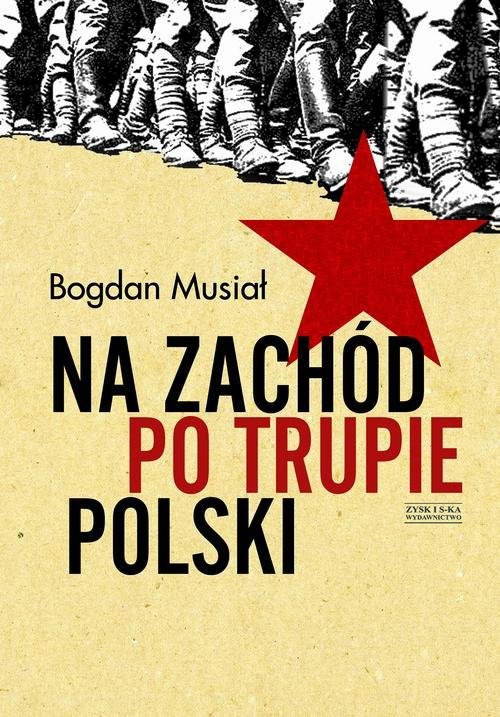 okładka Na Zachód po trupie Polski książka | Bogdan Musiał