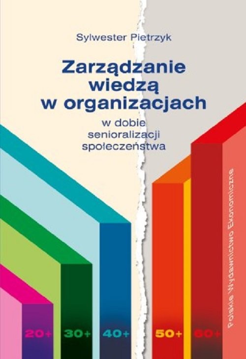 okładka Zarządzanie wiedzą w organizacjach w dobie senioralizacji społeczeństwa książka | Pietrzyk Sylwester