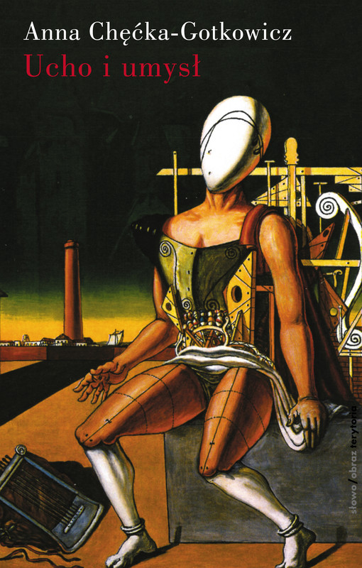 okładka Ucho i umysł. Szkice o doświadczaniu muzyki ebook | epub, mobi | Anna Chęćka-Gotkowicz