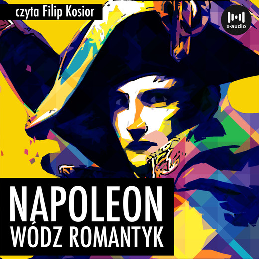 okładka Napoleon. Wódz, romantyk audiobook | MP3 | R.S. Dąbrowski