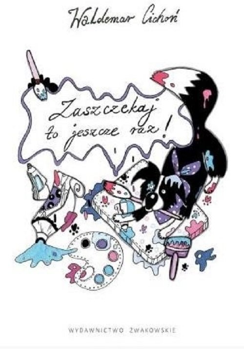okładka Zaszczekaj to jeszcze raz książka | Waldemar Cichoń
