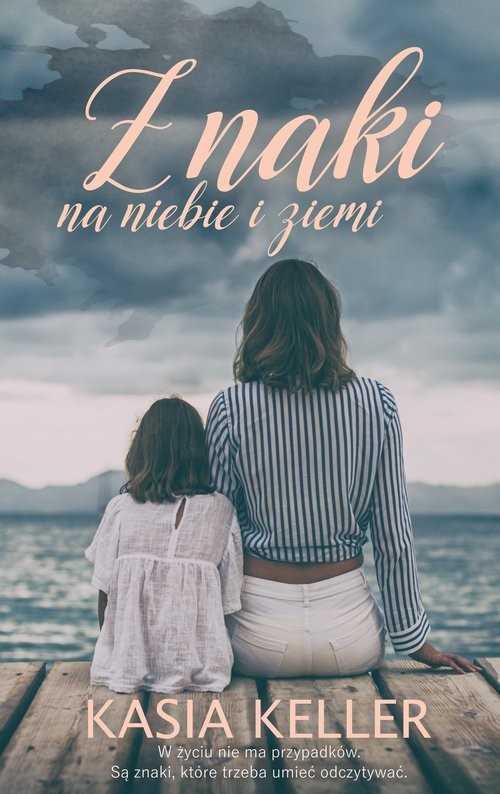 okładka Znaki na niebie i ziemi książka | Keller Kasia