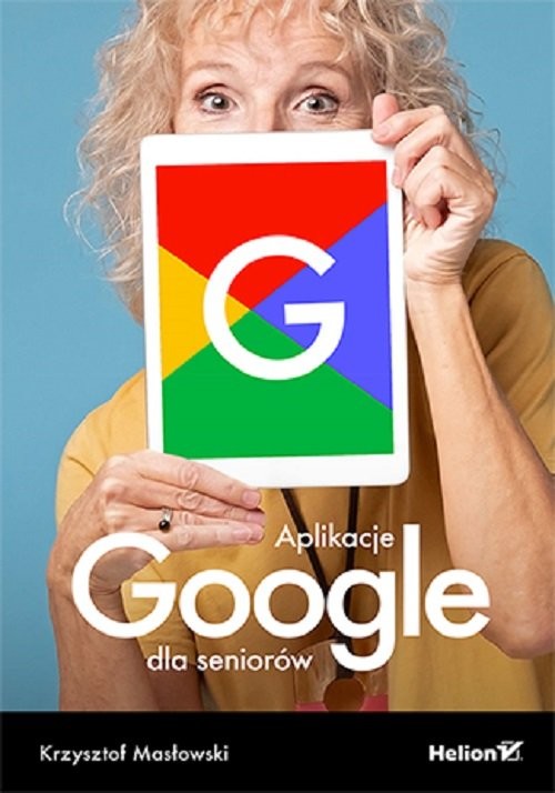okładka Aplikacje Google dla seniorów książka | Masłowski Krzysztof