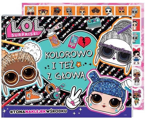 okładka L.O.L. Surprise! Zabawa w kolory. Kolorowo i też z głową. książka | Opracowania Zbiorowe