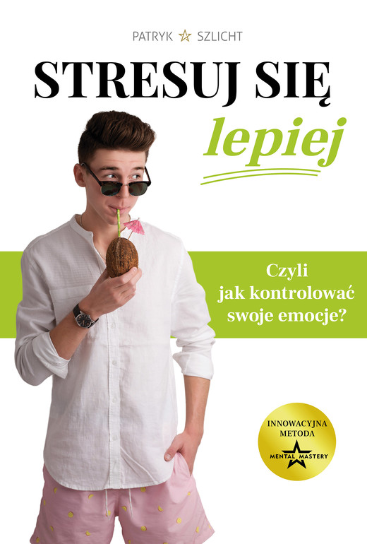 okładka Stresuj się lepiej ebook | epub, mobi | Szlicht Patryk