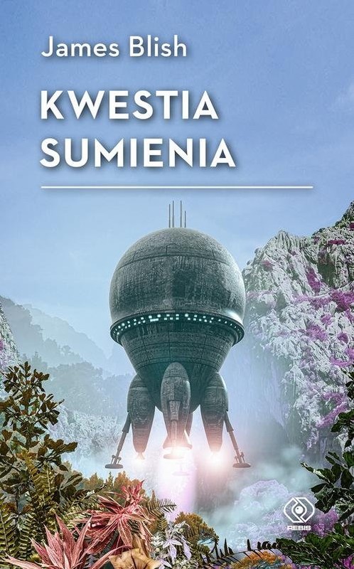 okładka Kwestia sumienia książka | James Blish