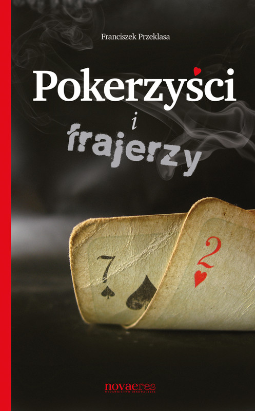 okładka Pokerzyści i frajerzy ebook | epub, mobi | Franciszek Przeklasa