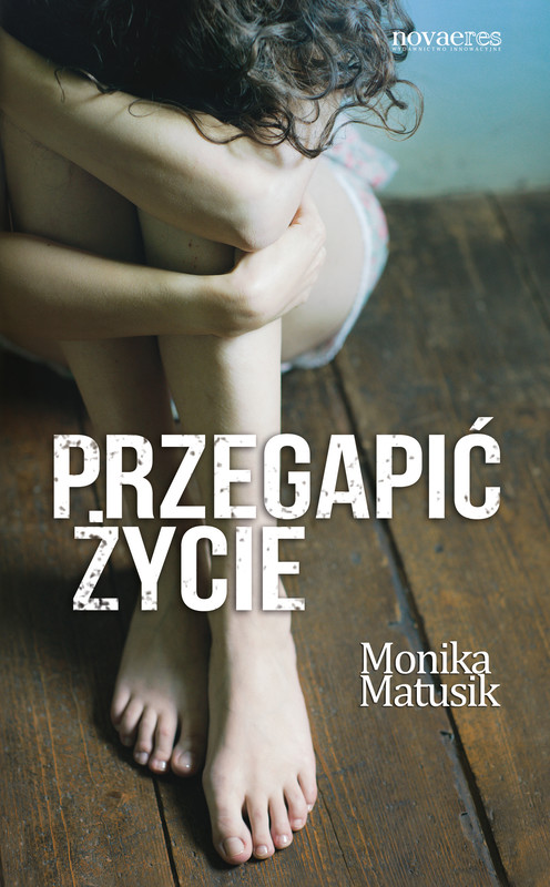 okładka Przegapić życie ebook | epub, mobi | Monika Matusik