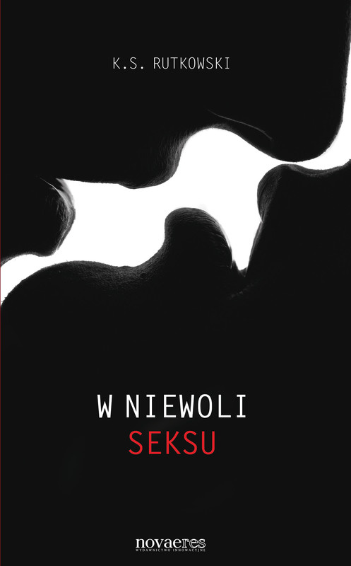 okładka W niewoli seksu ebook | epub, mobi | K.S. Rutkowski