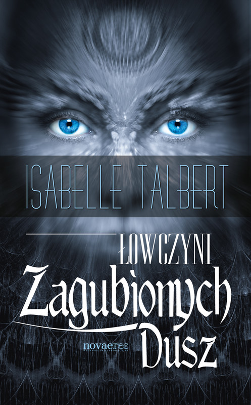 okładka Łowczyni Zagubionych Dusz ebook | epub, mobi | Isabelle Talbert