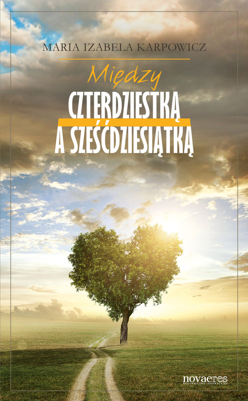 okładka Między czterdziestką a sześćdziesiątką ebook | epub, mobi | Maria Izabela Karpowicz