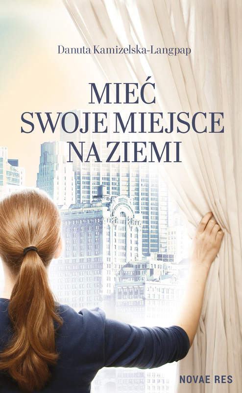 okładka Mieć swoje miejsce na ziemi ebook | epub, mobi | Danuta Kamizelska-Langpap