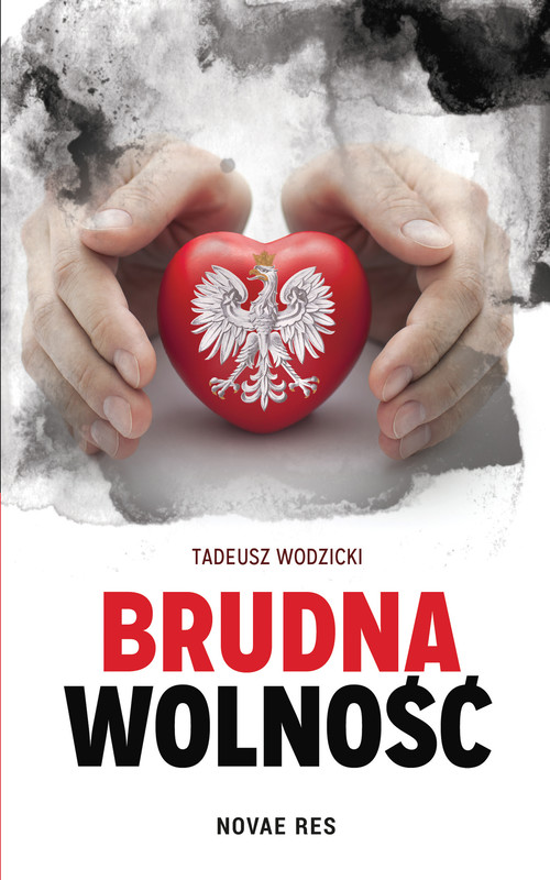 okładka Brudna wolność ebook | epub, mobi | Tadeusz Wodzicki