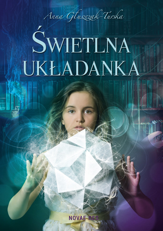 okładka Świetlna układanka ebook | epub, mobi | Anna Głuszczak-Turska