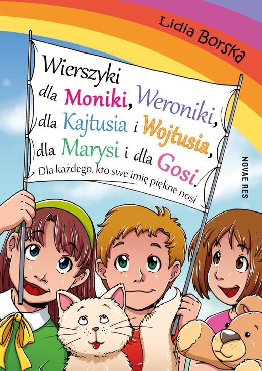 okładka Wierszyki dla Moniki, Weroniki, dla Kajtusia i Wojtusia, dla Marysi i dla Gosi. Dla każdego, kto swe imię piękne nosi ebook | epub, mobi | Lidia Borska
