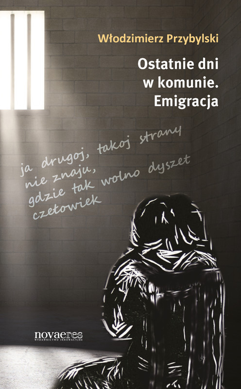 okładka Ostatnie dni w komunie. Emigracja ebook | epub, mobi | Włodzimierz Przybylski