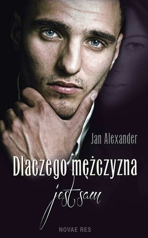 okładka Dlaczego mężczyzna jest sam ebook | epub, mobi | Jan Alexander