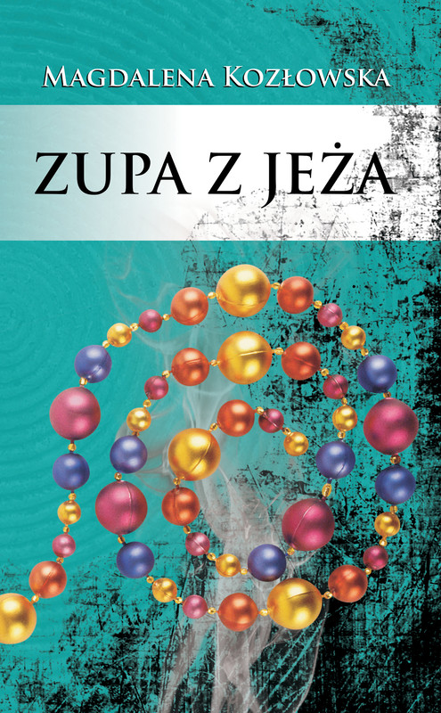 okładka Zupa z jeża ebook | epub, mobi | Magdalena Kozłowska