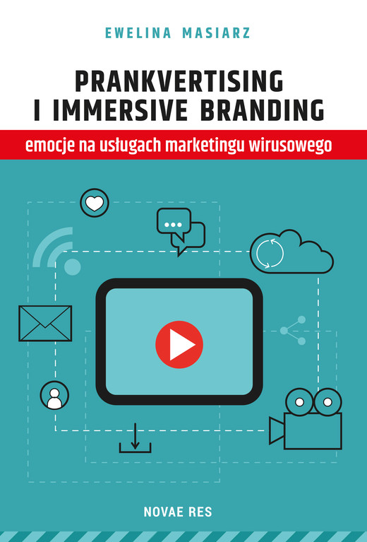 okładka Prankvertising i immersive branding - emocje na usługach marketingu wirusowego ebook | epub, mobi | Ewelina Masiarz