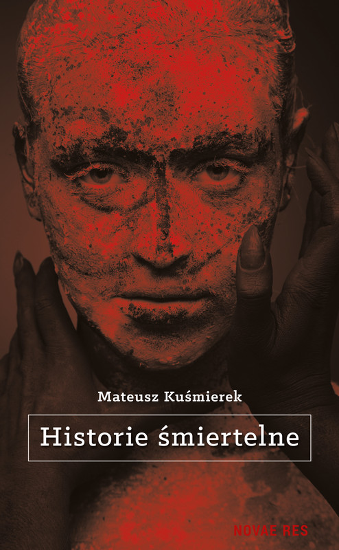okładka Historie śmiertelne ebook | epub, mobi | Mateusz Kuśmierek