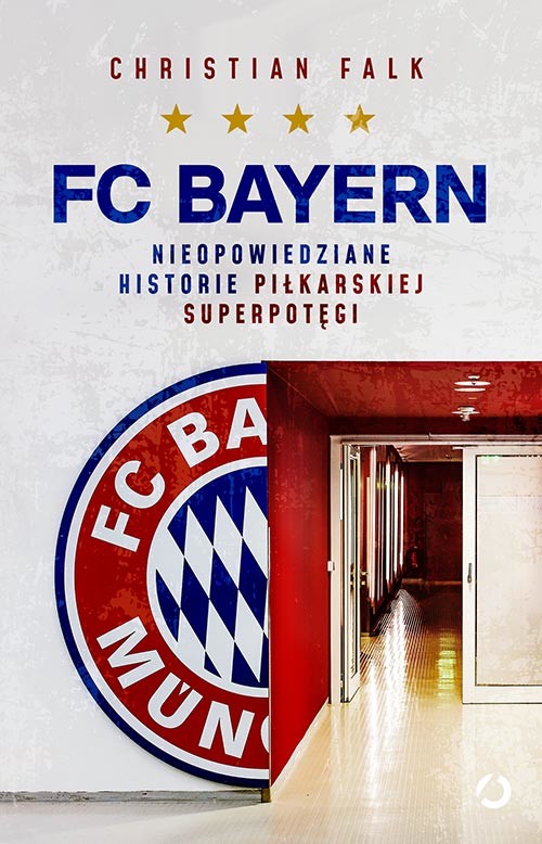 okładka FC Bayern. Nieopowiedziane historie piłkarskiej superpotęgi książka | Christian Falk