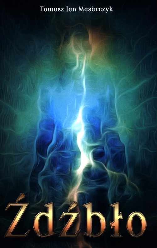 okładka Źdźbło książka | Tomasz Jan Masarczyk
