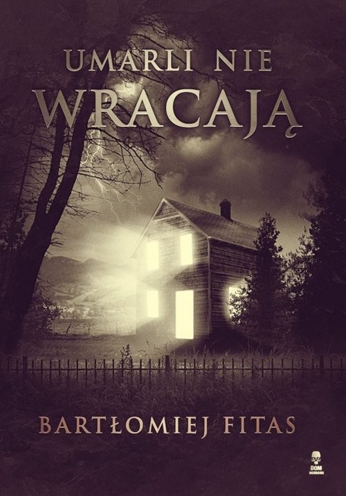 okładka Umarli nie wracają książka | Bartłomiej Fitas