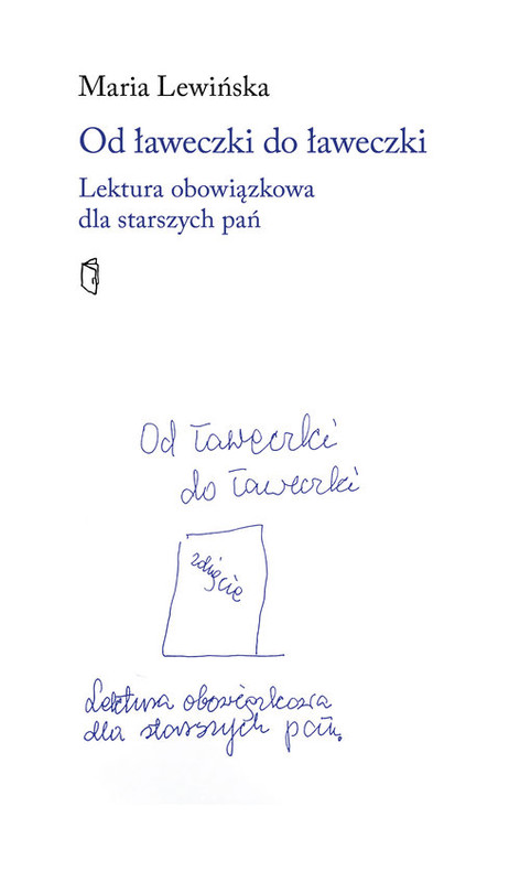 okładka Od ławeczki do ławeczki Lektura obowiązkowa dla starszych pań książka | Lewińska Maria