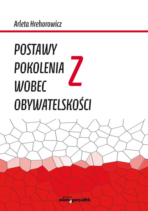okładka Postawy pokolenia Z wobec obywatelskości książka | Arleta Hrehorowicz