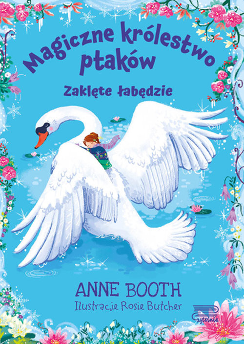 okładka Magiczne królestwo ptaków Zaklęte łabędzie książka | Anne Booth