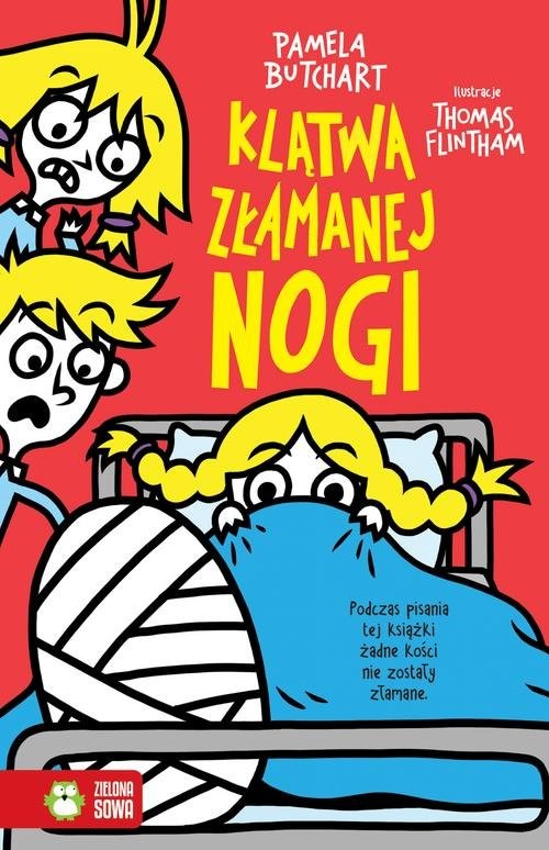 okładka Szkolne szaleństwa Klątwa złamanej nogi książka | Pamela Butchart