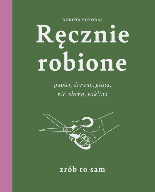 okładka Ręcznie robione książka | Borodaj Dorota