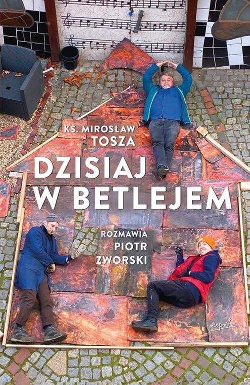 okładka Dzisiaj w Betlejem książka | Mirosław Tosza, Piotr Zworski