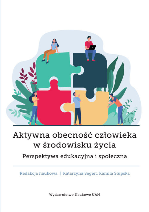 okładka Aktywna obecność człowieka w środowisku życia Perspektywa edukacyjna i społeczna książka