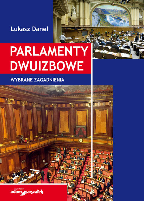 okładka Parlamenty dwuizbowe. Wybrane zagadnienia książka | Łukasz Danel