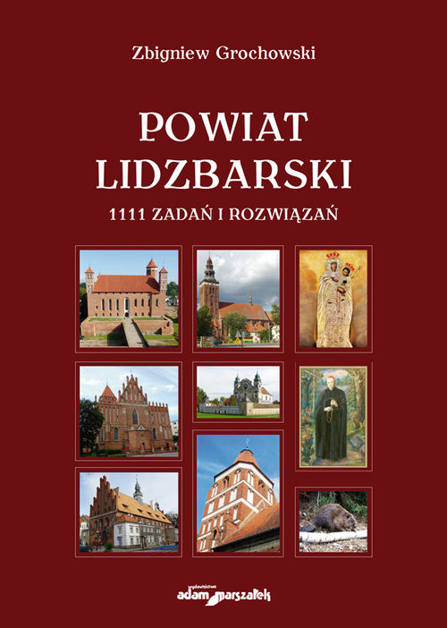 okładka Powiat Lidzbarski 1111 zadań i rozwiązań. Wyd. 2 (miękka oprawa) książka | Zbigniew Grochowski