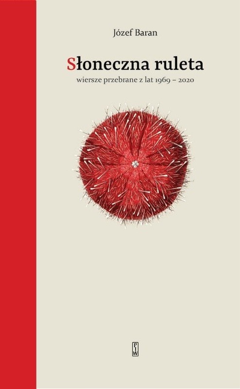 okładka Słoneczna ruleta Wiersze przebrane z lat 1969-2020 książka | Józef Baran