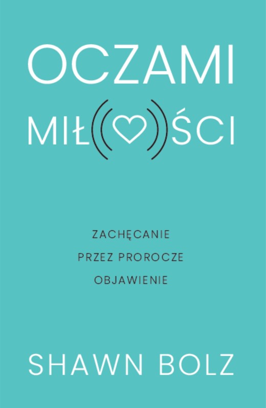 okładka Oczami miłości ebook | epub, mobi | Bolz Shawn