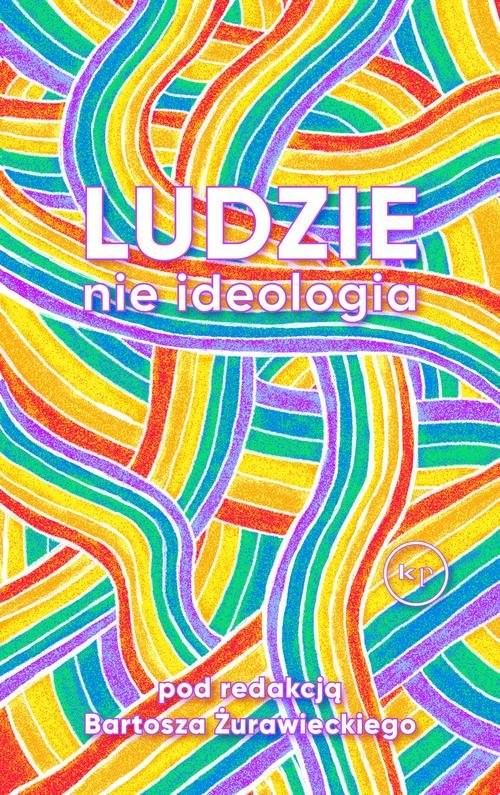 okładka Ludzie nie ideologia książka