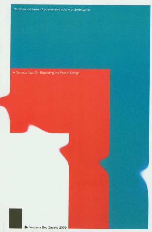 okładka Nerwowa drzemka O poszerzaniu pola w projektowaniu A Nervous Nap On Expanding the Field in Design książka