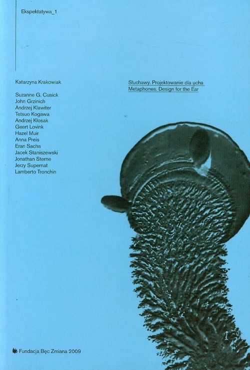 okładka Ekspektatywa 1 Słuchawy Projektowanie dla ucha książka | Katarzyna Krakowiak, Andrzej Kłosak, Jacek Staniszewski