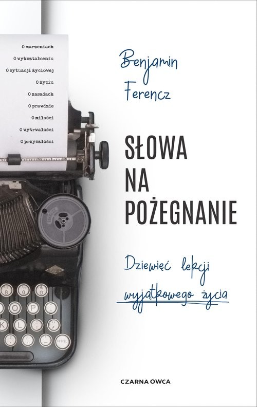 okładka Słowa na pożegnanie Dziewięć lekcji wyjątkowego życia książka | Benjamin Ferencz