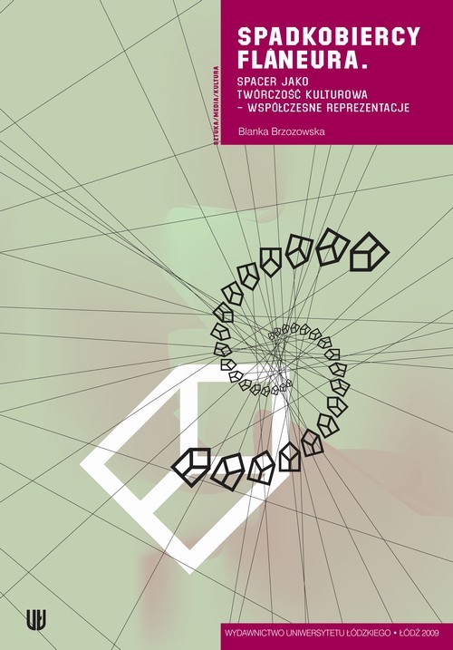 okładka Spadkobiercy Flaneura. Spacer jako twórczość kulturowa - współczesne reprezentacje ebook | pdf | Blanka Brzozowska