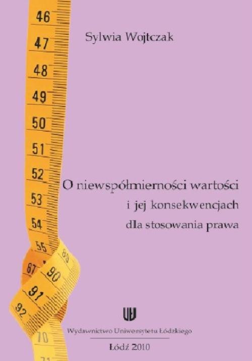 okładka O niewspółmierności wartości i jej konwencjach dla stosowania prawa ebook | pdf | Sylwia Wojtczak
