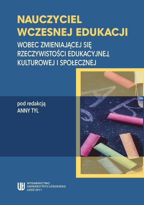 okładka Nauczyciel wczesnej edukacji. Wobec zmieniającej się rzeczywistości edukacyjnej, kulturowej i społecznej ebook | pdf | Opracowania Zbiorowe